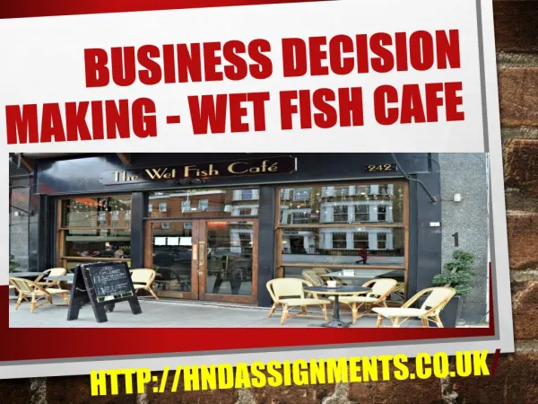 BUSINESS DECISION MAKING - WET FISH CAFE