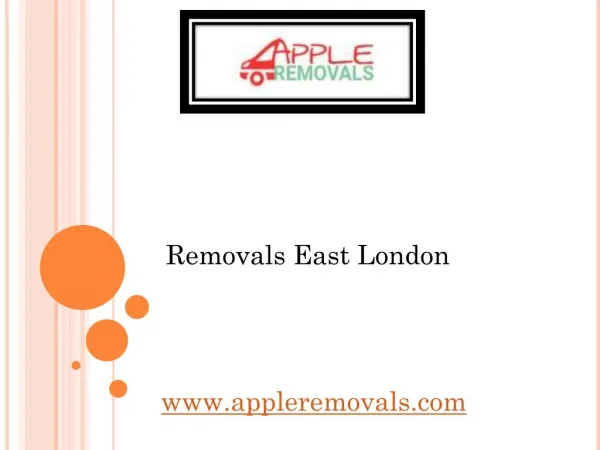 Removals East London - www.appleremovals.com