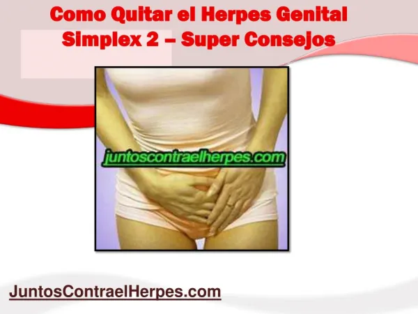 Como quitar el herpes genital simplex 2 super consejos