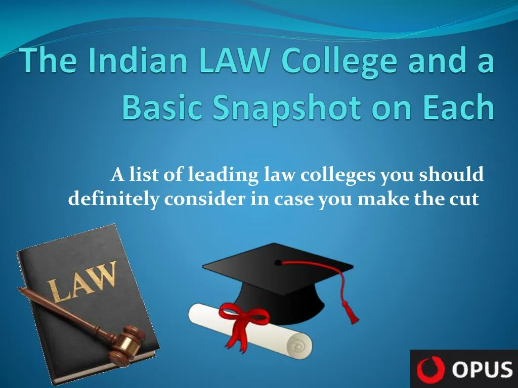 the indian law college and a basic snapshot on each