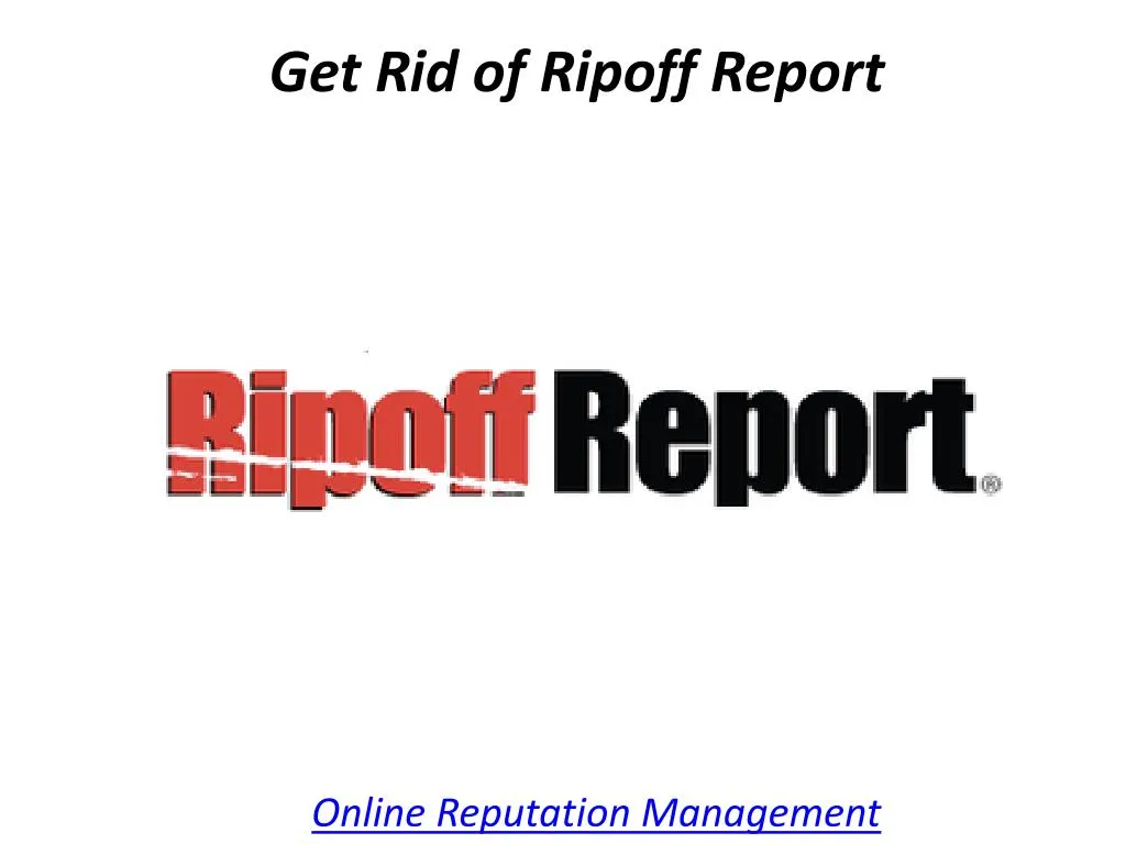 get rid of ripoff report