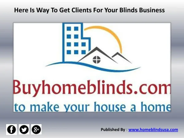 Here Is Way To Get Clients For Your Blinds Business