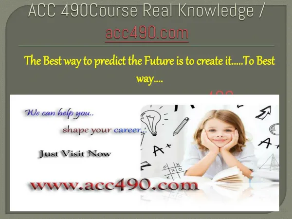 ACC 490Course Real Knowledge / acc490.com