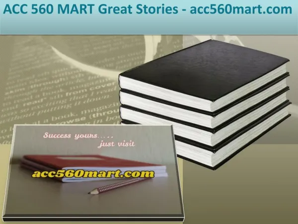 ACC 560 MART Great Stories /acc560mart.com