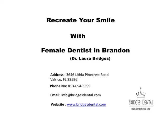 Female Dentist Brandon: Recreate Your Smile With Bridges Dental