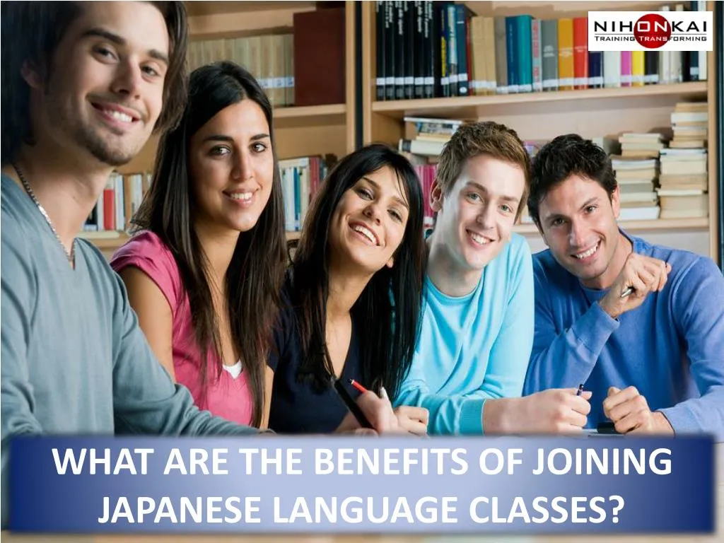 what are the benefits of joining japanese language classes