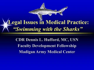 Legal Issues in Medical Practice: Swimming with the Sharks