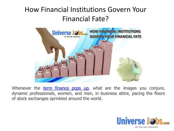 How Financial Institutions Govern Your Financial Fate?