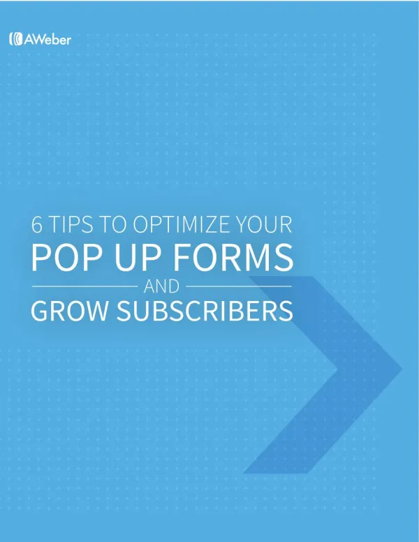 6 Tips To Optimize Your Pop Up Forms To Grow Subscribers