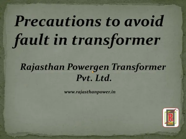 Precautions to avoid fault in transformer