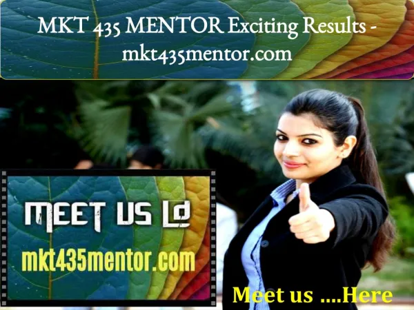 MKT 435 MENTOR Exciting Results -mkt435mentor.com