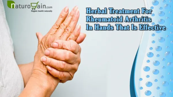 Herbal Treatment For Rheumatoid Arthritis In Hands That Is Effective