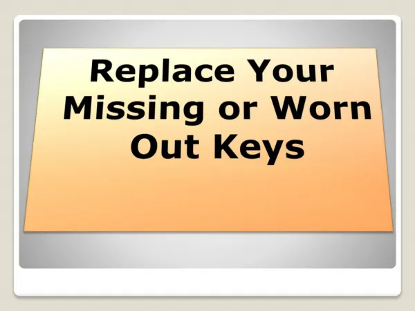 Replace Your Missing or Worn Out Keys