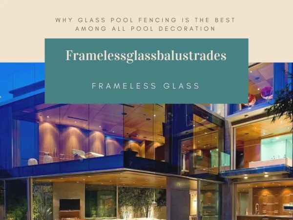 Why Glass Pool Fencing is the Best among All Pool Decoration