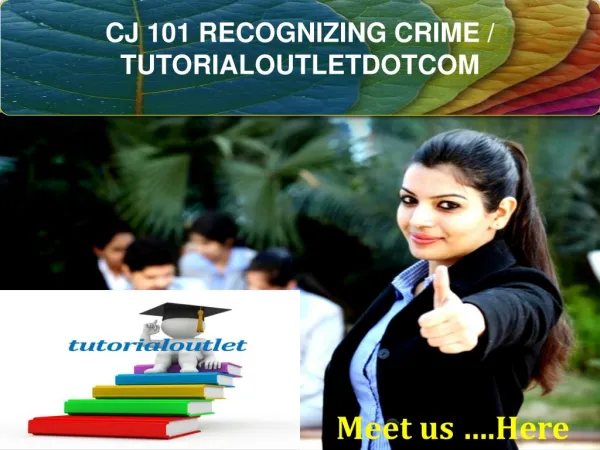CJ 101 RECOGNIZING CRIME / TUTORIALOUTLETDOTCOM