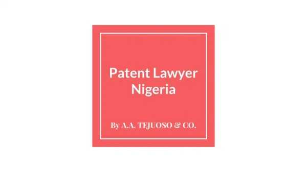 What You Need to Know about Patent Lawyer Nigeria
