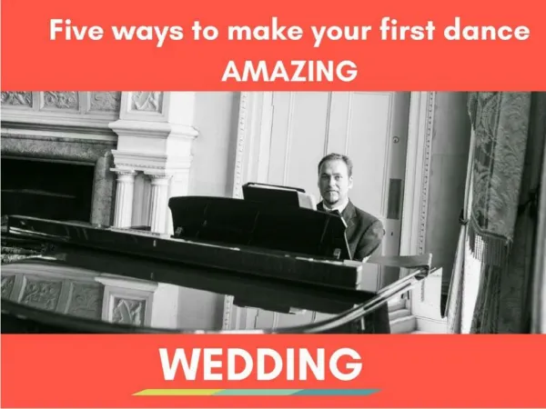 Five ways to make your first dance AMAZING