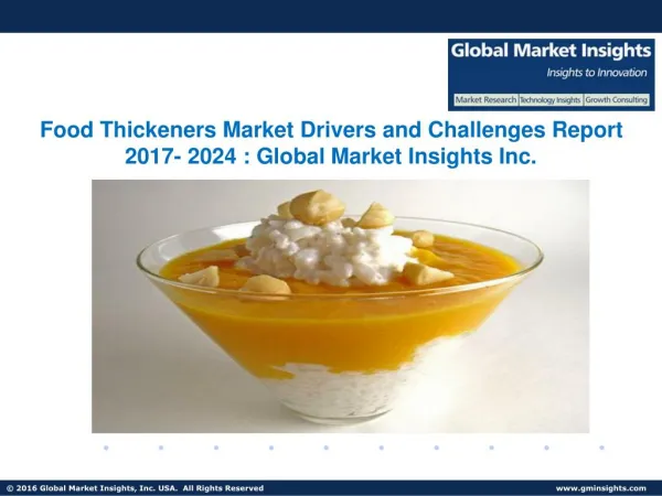 Food Thickeners Market Analysis, Drivers and Challenges Report from 2016 to 2024