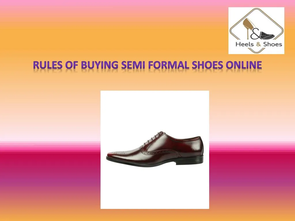 rules of buying semi formal shoes online