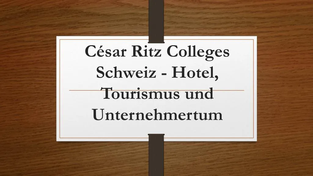 c sar ritz colleges schweiz hotel tourismus und unternehmertum