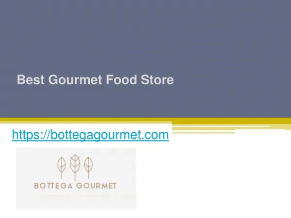 Best Gourmet Food Store - Bottegagourmet.com
