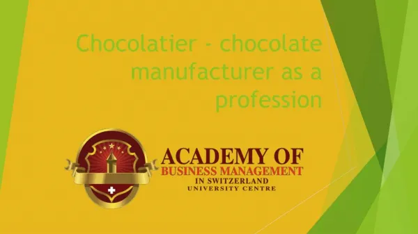 Chocolatier - chocolate manufacturer as a profession