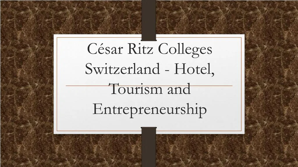 c sar ritz colleges switzerland hotel tourism and entrepreneurship