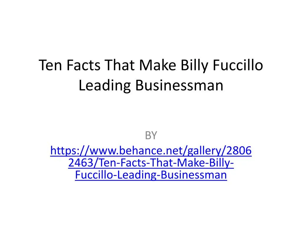 ten facts that make billy fuccillo leading