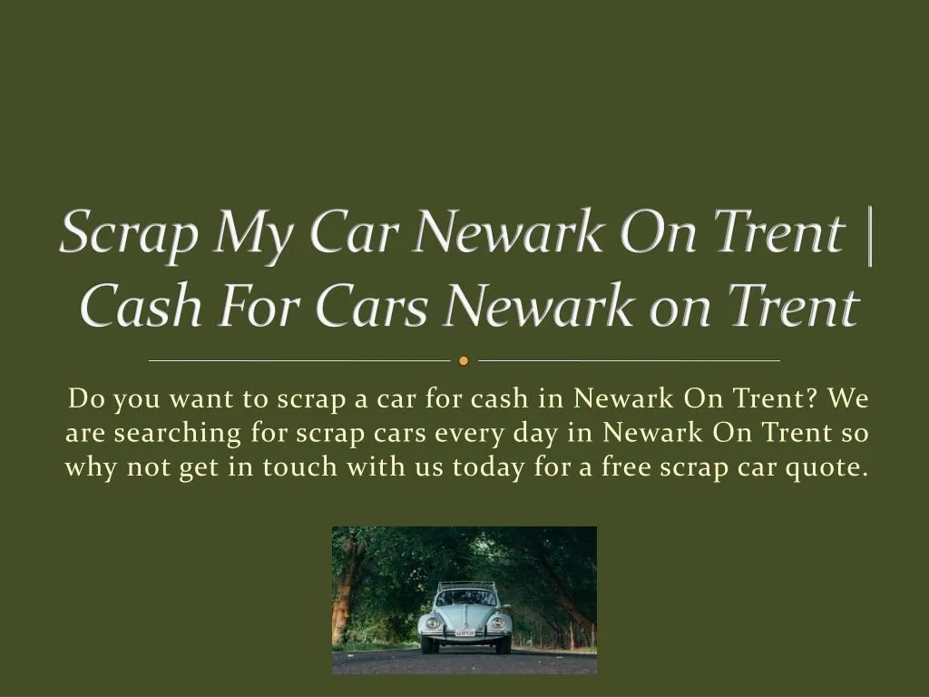 scrap my car newark on trent cash for cars newark on trent