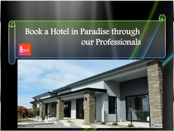 Book a Hotel in Paradise through our Professionals