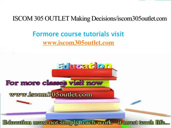 ISCOM 305 OUTLET Making Decisions/iscom305outlet.com