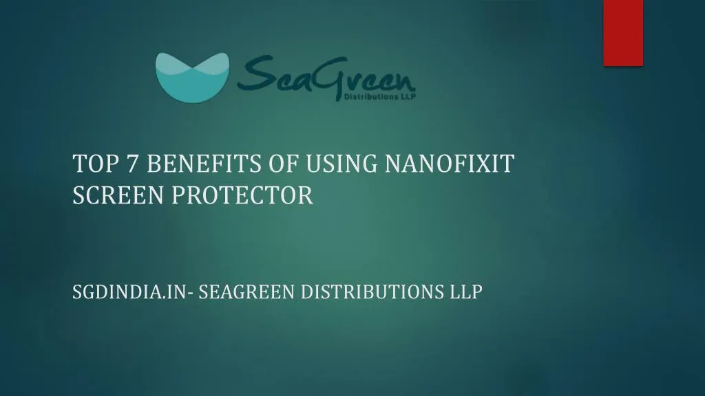 top 7 benefits of using nanofixit screen protector