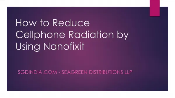 How to Reduce Cellphone Radiation by Using Nanofixit