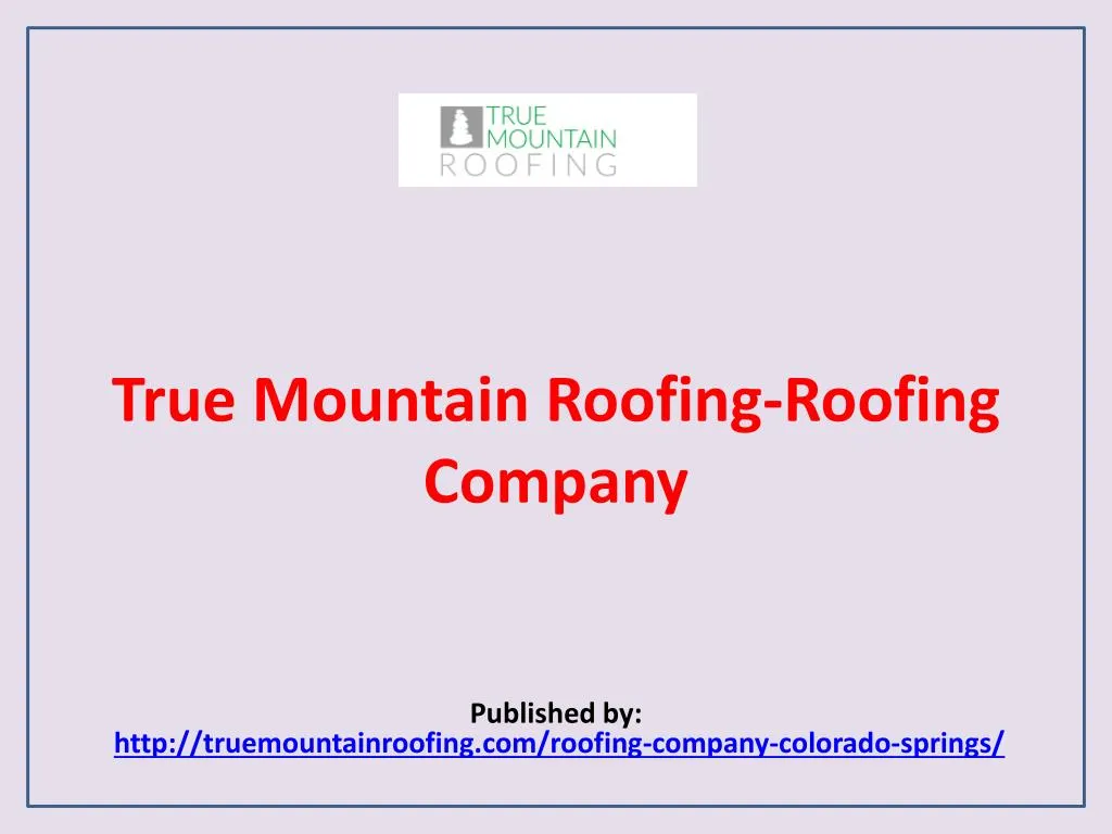true mountain roofing roofing company