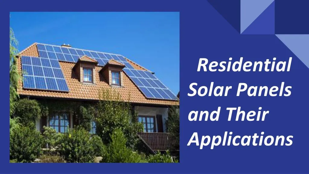 residential solar panels and their applications