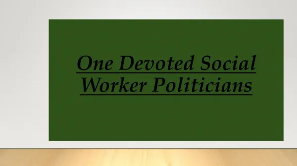 One Devoted Social Worker Politicians