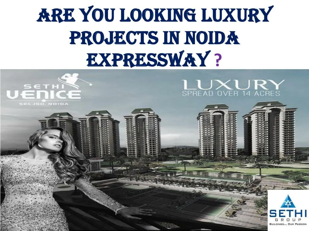 are you looking luxury projects in noida expressway