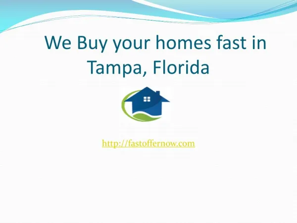We buy your homes fast in Tampa, Florida