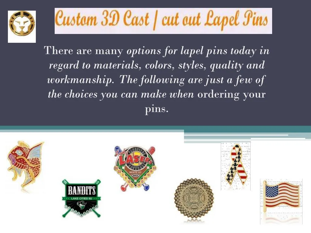 there are many options for lapel pins today