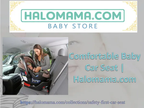 Comfortable Baby Car Seat | Halomama.com