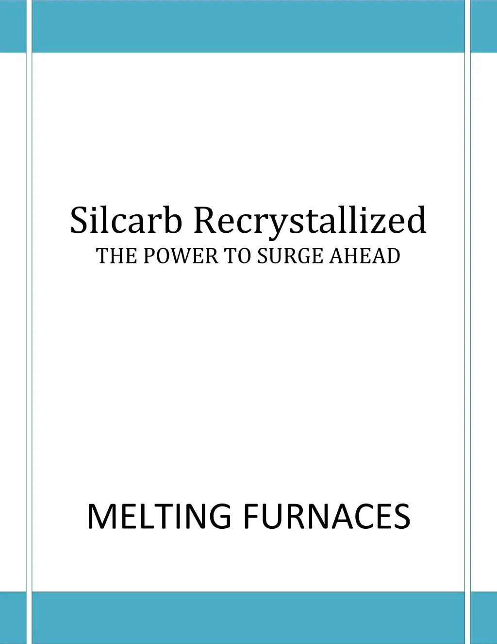 silcarb recrystallized the power to surge ahead