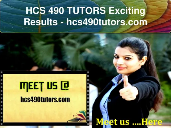 HCS 490 TUTORS Exciting Results / hcs490tutors .com