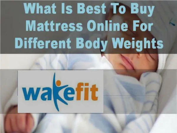 What Is Best To Buy Mattress Online For Different Body Weights?