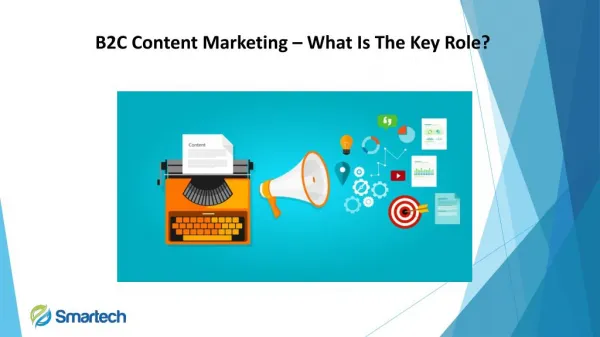 B2C Content Marketing – What Is The Key Role?