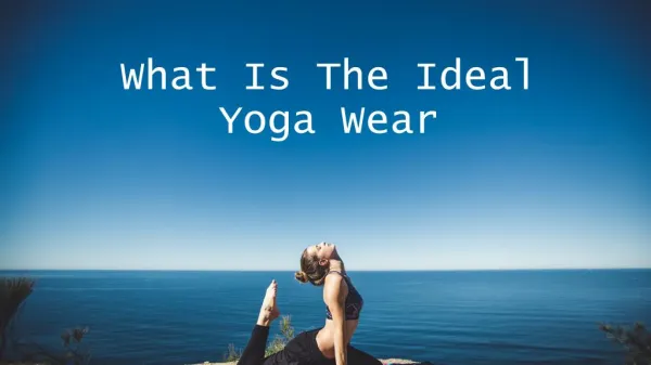 What Is The Ideal Yoga Wear