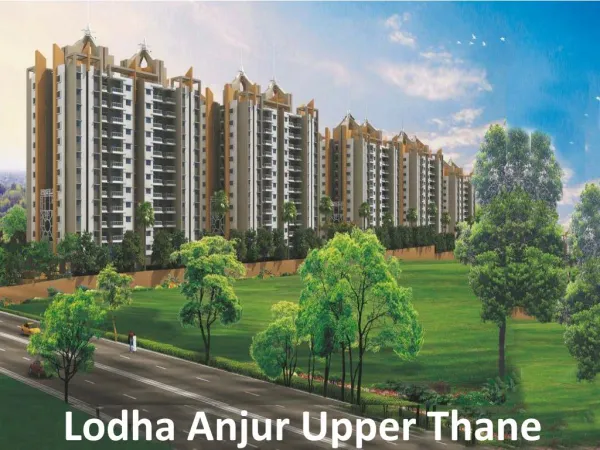 Pre Launch Lodha anjur | Lodha Anjur Upper thane is must Apartment
