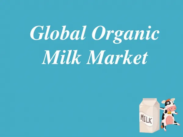 Global Organic Milk Market