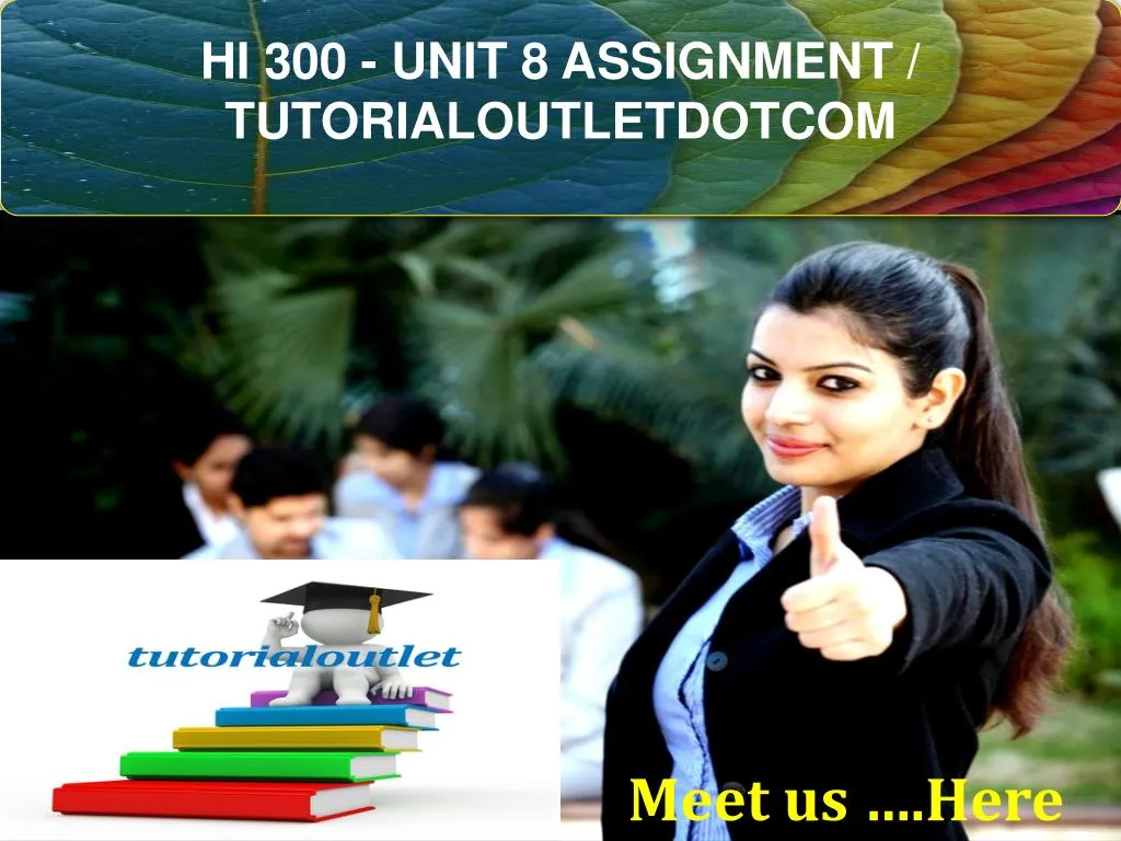 hi 300 unit 8 assignment tutorialoutletdotcom