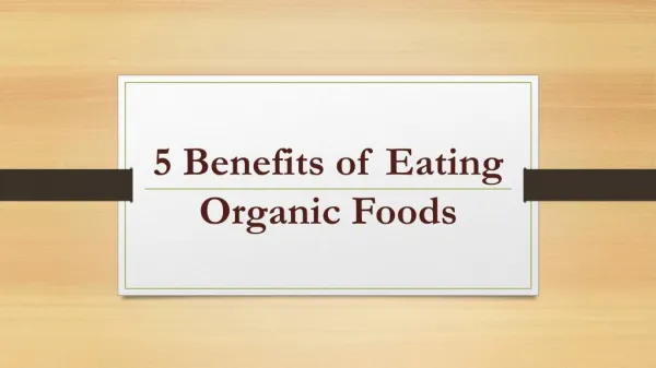 5 Benefits of Eating Organic Foods