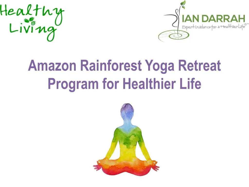 amazon rainforest yoga retreat program for healthier life